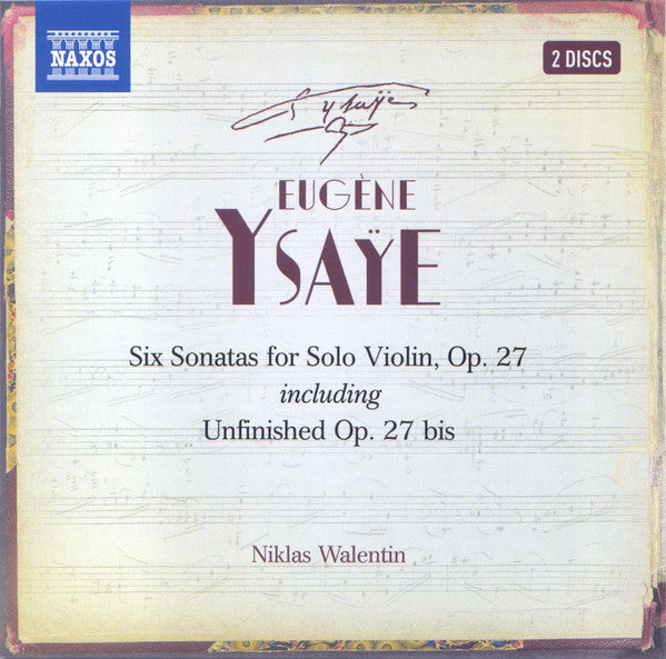 Eugène Ysaÿe : Six Sonatas For Solo Violin, Op. 27 Including Unfinished Op. 27bis (2xCD, Album)