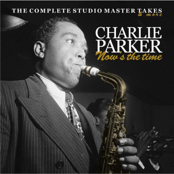 Charlie Parker : Now's The Time - The Complete Studio Master Takes & More (10xCD, Comp + Box)