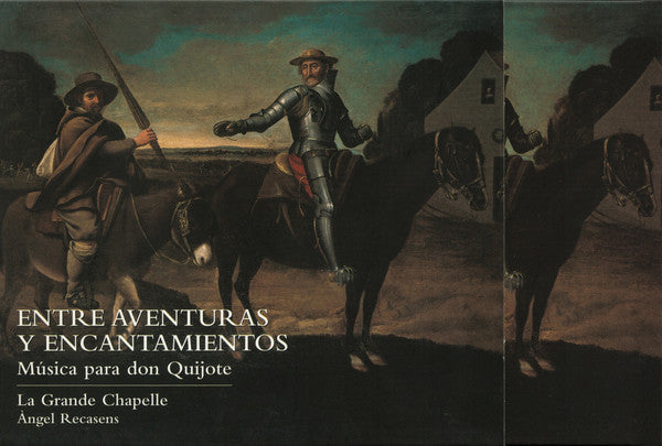 La Grande Chapelle, Àngel Recasens : Entre Aventuras Y Encantamientos (Música Para Don Quijote) (CD, Album)