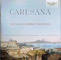 Cristofaro Caresana / Juliette De Banes Gardonne, Ensemble Démesure : Secular Chamber Cantatas (CD, Album)