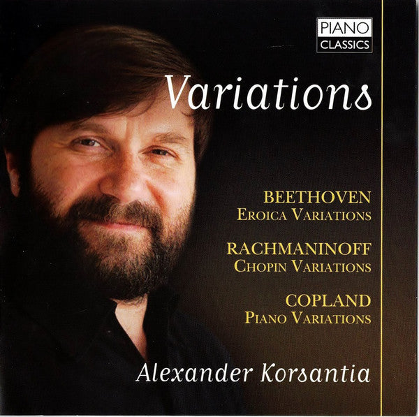 Ludwig van Beethoven, Sergei Rachmaninoff, Aaron Copland - Alexander Korsantia : Eroica Variations / Chopin Variations / Piano Variations (CD, Album)