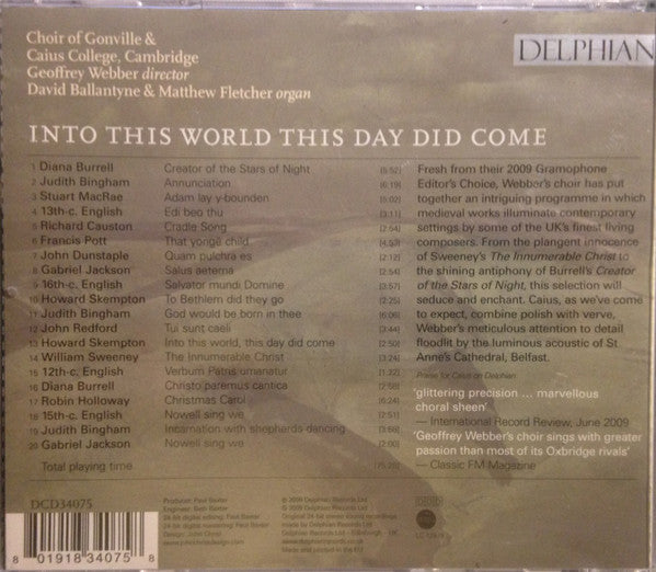 The Choir Of Gonville & Caius College, Geoffrey Webber : Into This World This Day Did Come (Carols Contemporary & Medieval) (CD, Album)