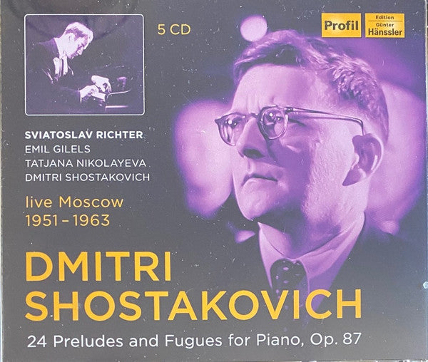 Dmitri Shostakovich, Sviatoslav Richter, Emil Gilels, Tatiana Nikolayeva : 24 Preludes And Fugues For Piano, Op. 87 (Live Moscow 1951 - 1963) (5xCD, Comp, RM + Box)