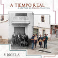 Vigüela : A Tiempo Real - A New Take On Spanish Tradition (2xCD, Album)