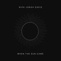 Nick Jonah Davis : When The Sun Came (LP, Album)