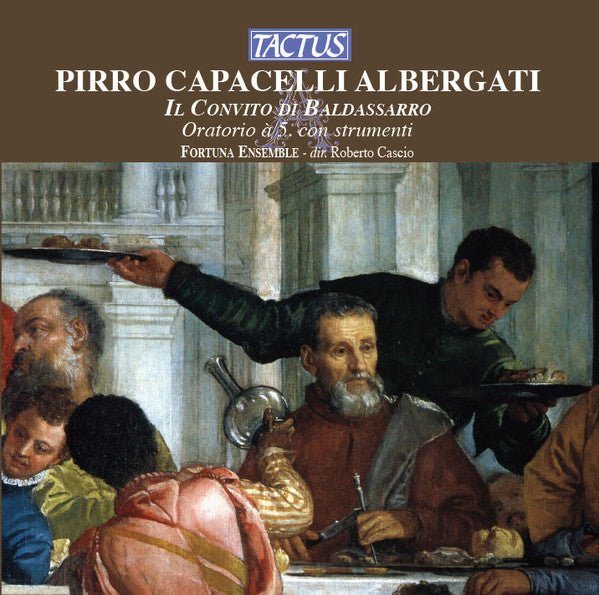 Fortuna Ensemble, Roberto Cascio : (The) Banquet Of Baldassarro (CD)
