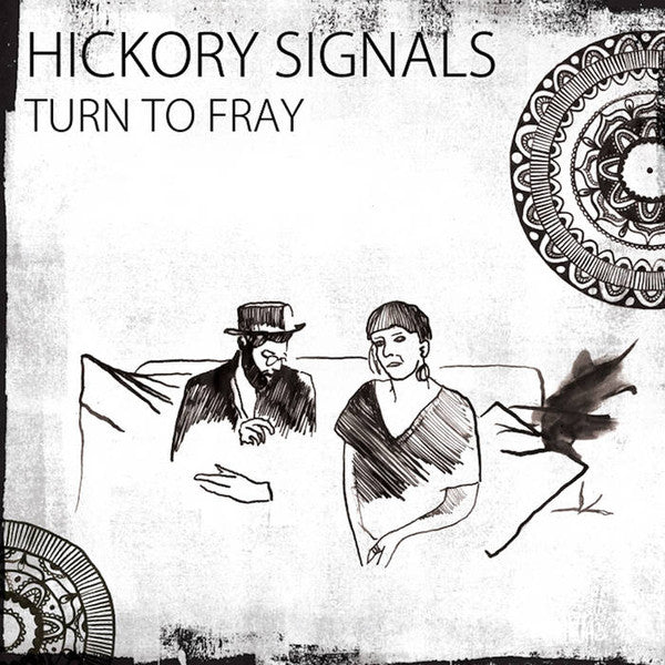 Hickory Signals : Turn To Fray (CD, Album)