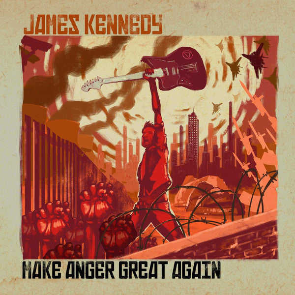 James Kennedy : Make Anger Great Again (CD, Album, Dig)