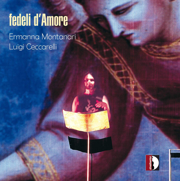 Ermanna Montanari, Luigi Ceccarelli : Fedeli D'Amore (CD, Album)