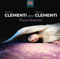 Maria Clementi, Muzio Clementi : Maria Clementi Plays Muzio Clementi: Piano Sonatas (CD, Album)