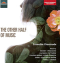 Ensemble Chaminade : The Other Half Of Music (CD, Album)