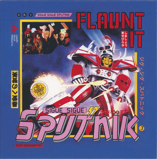 Sigue Sigue Sputnik : Flaunt It (CD, Album, RE + CD, Comp + CD, Comp + CD + Dlx, RM)