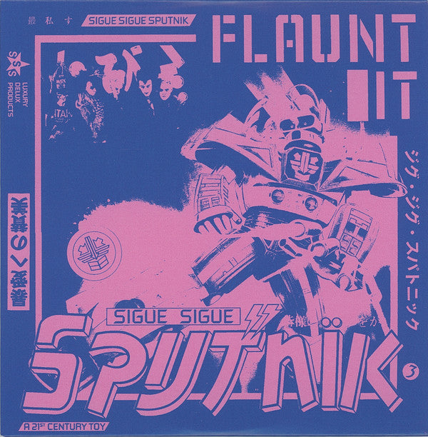 Sigue Sigue Sputnik : Flaunt It (CD, Album, RE + CD, Comp + CD, Comp + CD + Dlx, RM)