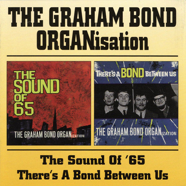The Graham Bond Organization : The Sound Of '65 / There's A Bond Between Us (CD, Album, Comp, Mono)