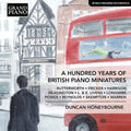 Duncan Honeybourne : A Hundred Years Of British Piano Miniatures (CD, Album)