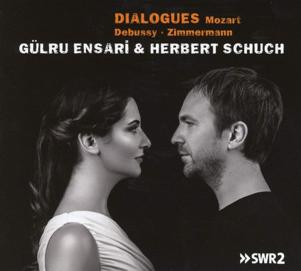 Wolfgang Amadeus Mozart, Claude Debussy, Bernd Alois Zimmermann, Gülru Ensari & Herbert Schuch : Dialogues (CD, Album)