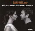 Wolfgang Amadeus Mozart, Claude Debussy, Bernd Alois Zimmermann, Gülru Ensari & Herbert Schuch : Dialogues (CD, Album)