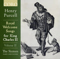 Henry Purcell, The Sixteen, Harry Christophers : Royal Welcome Songs For King Charles II Volume II (CD)