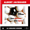 Albert Jacquard : Êtres Differents... Êtres Égaux? (CD)