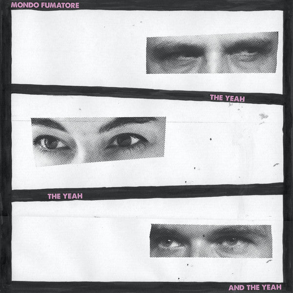 Mondo Fumatore : The Yeah The Yeah And The Yeah (CD, Album)