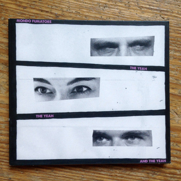 Mondo Fumatore : The Yeah The Yeah And The Yeah (CD, Album)