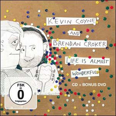 Kevin Coyne And Brendan Croker : Life Is Almost Wonderful (CD, Album + DVD-V)