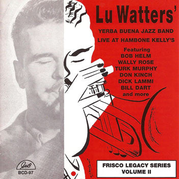 Lu Watters And The Yerba Buena Jazz Band : Live at Hambone Kelly's Volume II (CD, Album, RE)
