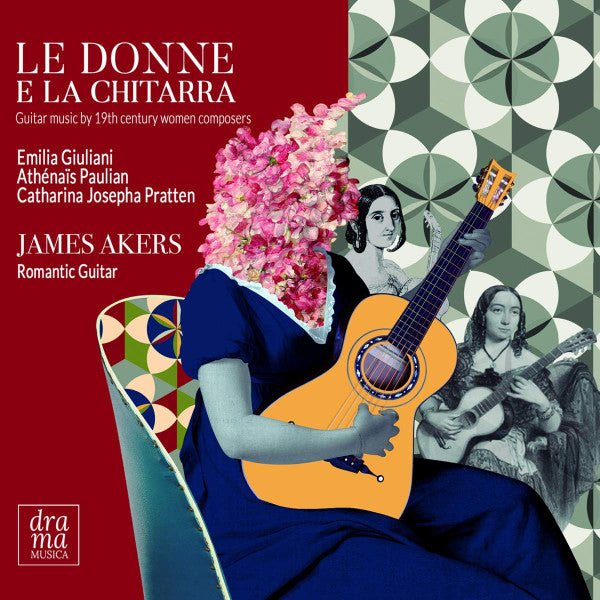 Emilia Giuliani-Guglielmi, Athénaïs Paulian, Catharina Josepha Pratten, James Akers : La Donne E La Chitarra (CD, Album)