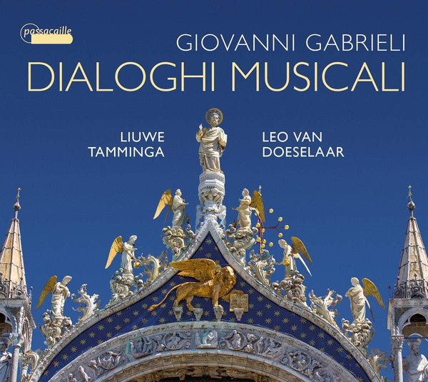 Giovanni Gabrieli, Liuwe Tamminga, Leo van Doeselaar : Dialoghi Musicali (CD)
