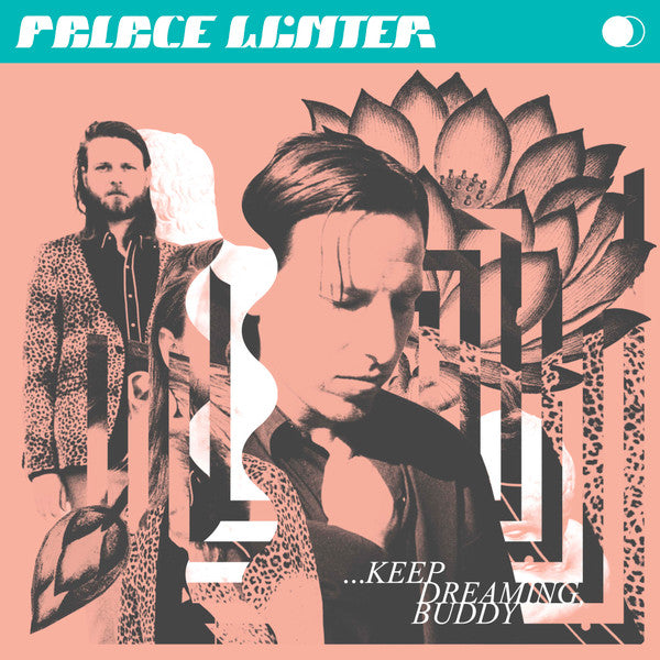 Palace Winter : ...Keep Dreaming, Buddy (LP, Album, Ltd, Cle)