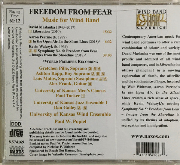 David Maslanka • Aaron Perrine • Kevin Walczyk • University Of Kansas Men's Chorus • Paul Tucker (10) • University Of Kansas Jazz Ensemble I • Dan Gailey • University Of Kansas Wind Ensemble • Paul Popiel : Freedom From Fear: Music For Wind Band (CD)