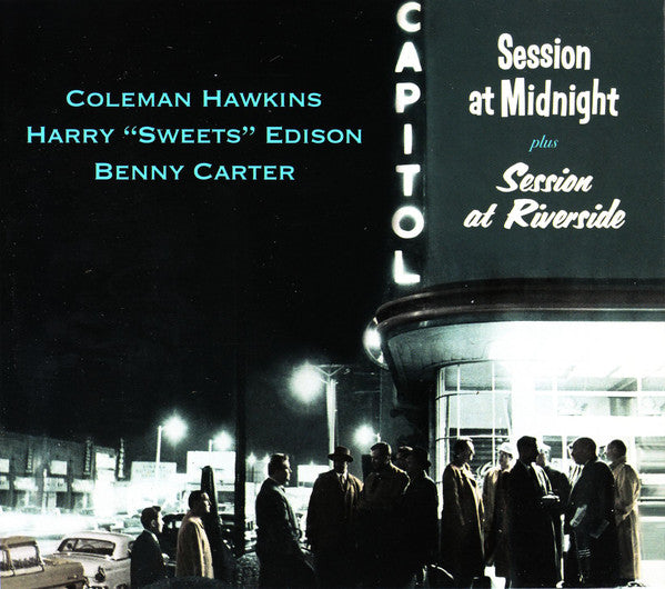 Coleman Hawkins, Harry "Sweets" Edison*, Benny Carter : Session At Midnight Plus Session At Riverside (CD, Comp)
