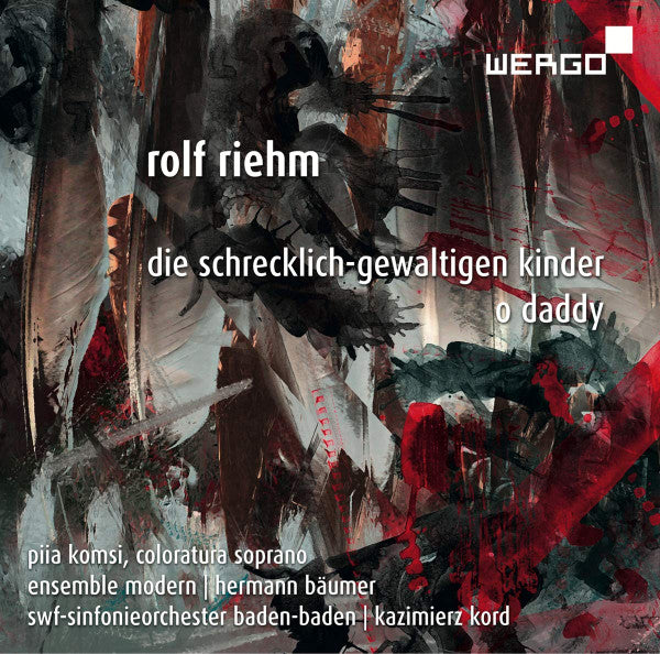 Rolf Riehm - Piia Komsi, Ensemble Modern | Hermann Bäumer, Südwestfunkorchester Baden-Baden | Kazimierz Kord : Die Schrecklich-Gewaltigen Kinder | O Daddy (CD, Album)