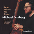 Michael Feinberg : From Where We Came (CD, Album, 24 )