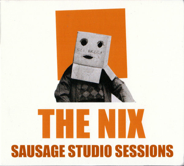 The Nix : Sausage Studio Sessions (CD, Album)