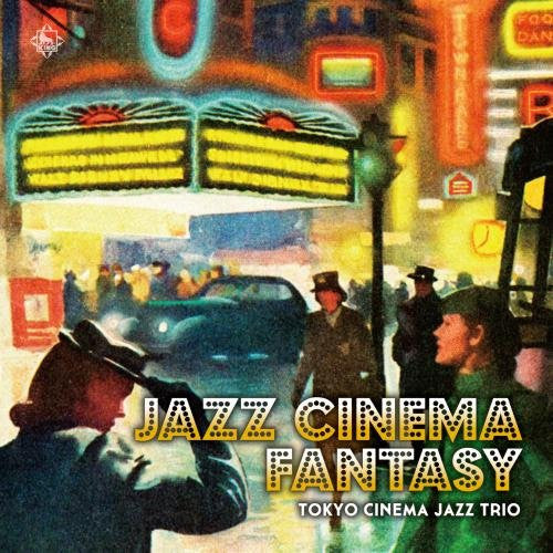 Tokyo Cinema Jazz Trio : Jazz Cinema Fantasy (CD, Album, SHM)
