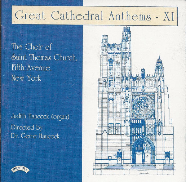 The St. Thomas Choir Of Men And Boys, Judith Hancock Directed By Gerre Hancock : Great Cathedral Anthems - XI (CD, Album)