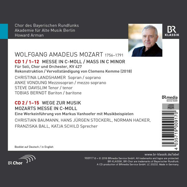 Wolfgang Amadeus Mozart, Christina Landshamer, Anke Vondung, Steve Davislim, Tobias Berndt, Chor Des Bayerischen Rundfunks, Akademie Für Alte Musik Berlin, Howard Arman : Messe C-moll KV 427 Mit Werkeinführung (2xCD, Album)
