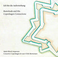 Jakob Bloch Jespersen, Concerto Copenhagen, Lars Ulrik Mortensen : Ich Bin Die Auferstehung - Buxtehude And His Copenhagen Connections (SACD, Hybrid, Multichannel)