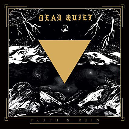 Dead Quiet : Truth & Ruin (CD, Album)