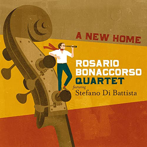 Rosario Bonaccorso Quartet : A New Home (CD)