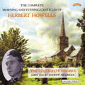 Herbert Howells, The Collegiate Singers, Andrew Millinger : The Complete Morning And Evening Canticles Of Herbert Howells, Volume Three (CD, Album)
