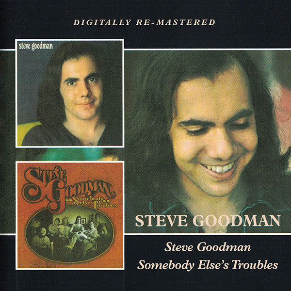 Steve Goodman : Steve Goodman / Somebody Else's Troubles (CD, Album, RE, RM + CD, Album, RE, RM + Comp)