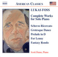 Lukas Foss, Scott Dunn : Complete Works For Solo Piano (CD, Album)