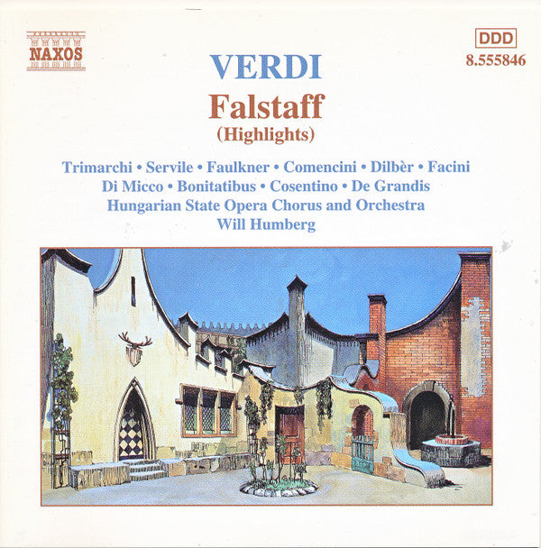 Giuseppe Verdi, Domenico Trimarchi • Roberto Servile • Julia Faulkner • Maurizio Comencini • Dilbèr • Enrico Facini • Anna Maria Di Micco • Anna Bonitatibus • Alessandro Cosentino (3) • Franco de Grandis, Hungarian State Opera Choir And Hungarian State Op : Falstaff (Highlights) (CD, Comp)