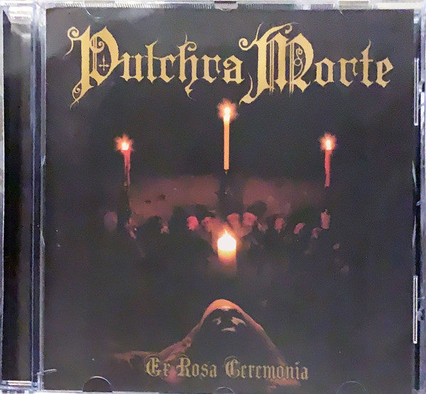 Pulchra Morte : Ex Rosa Ceremonia (CD, Album)