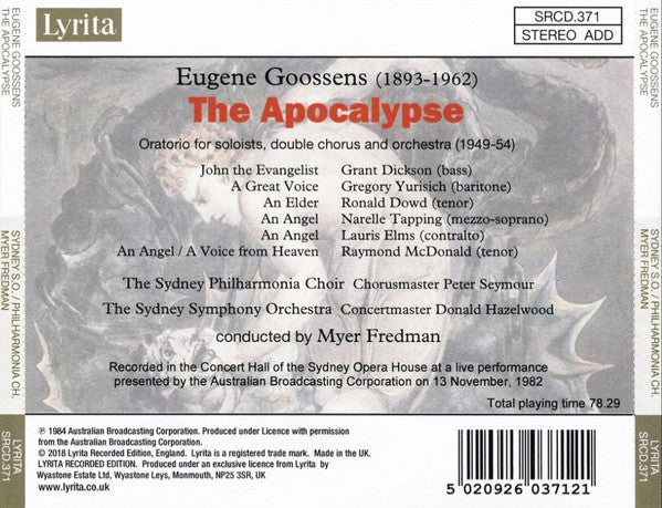 Sir Eugene Goossens, Grant Dickson (3), Sydney Philharmonia Choirs, Sydney Symphony Orchestra Conducted By Myer Friedman : The Apocalypse (CD, Album)