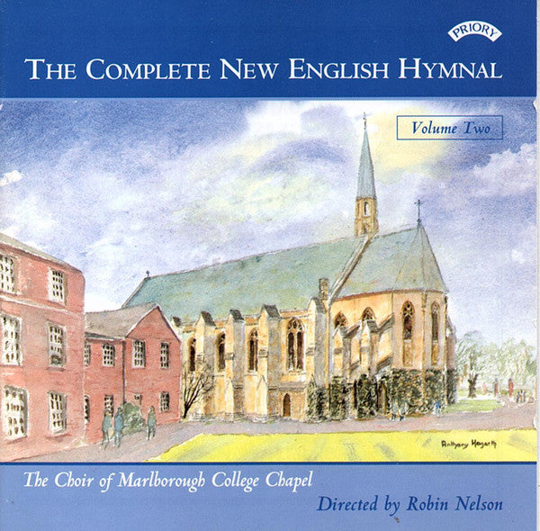 The Chapel Choir Of Marlborough College Directed By Robin Nelson : The Complete New English Hymnal Volume Two (CD)