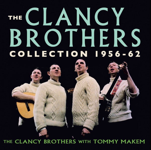 The Clancy Brothers & Tommy Makem : The Clancy Brothers Collection: 1956-1962  (2xCD, Comp)