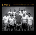 Bantu : Everybody Get Agenda (LP, Album)